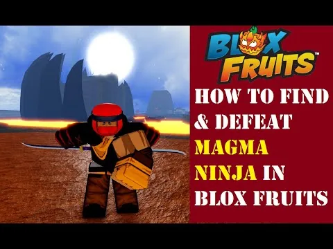影片縮圖：How to find & defeat Magma Ninja in Blox Fruits
