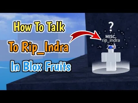 视频缩略图:How To Talk To Rip_Indra In Blox Fruits (2025) | Roblox Fruits Rip_Indra npc Guide