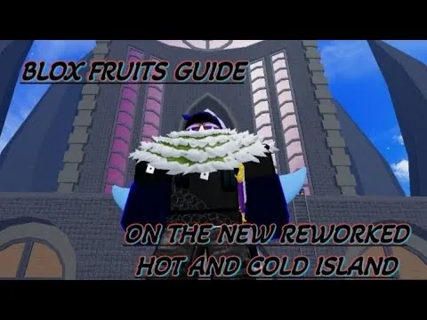 影片縮圖：BLOX FRUITS GUIDE IN THE NEW REWORKED HOT AND COLD ISLAND(WEAK THUMBNAIL)