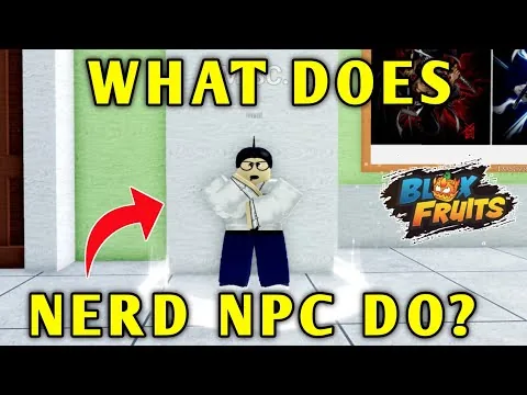 影片縮圖:What Does Nerd NPC Do In Blox Fruits | Nerd NPC Guide | Roblox Blox Fruits | Second Sea